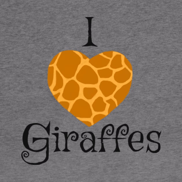 I Love Giraffes by Dudzik Art